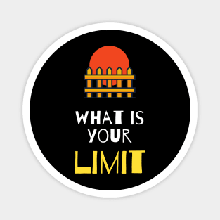 what is your limit Magnet